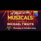 A Night at the musicals Thursday 17 October 2024