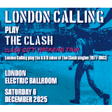 AGMP presents London Calling Play The Clash Saturday 6 December 2025