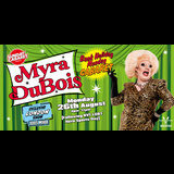 AUGUST BANK HOLIDAY MONDAY WITH MYRA DUBOIS - EXCLUSIVE LONDON SHOW Monday 26 August 2024