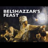 Belshazzar’s Feast Saturday 13 July 2024