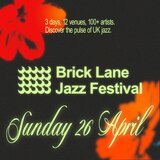 Brick Lane Jazz Festival 2026: Sunday Pass Sunday 26 April 2026