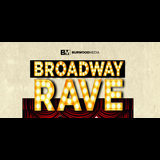 BROADWAY RAVE Friday 4 October 2024