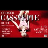 CHOKER x CASSYETTE DJ SET Saturday 29 March 2025