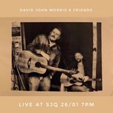 David John Morris & Friends Sunday 26 January 2025