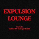 Expulsion Lounge Monday 3 June 2024
