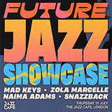 Future Jazz Showcase Thursday 31 July 2025
