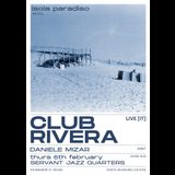 Isola Paradiso invites: Club Rivera Thursday 6 February 2025