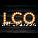 LCO Goes to Hollywood Sunday 14 July 2024