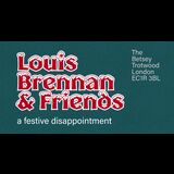 Louis Brennan & Friends, A Festive Disappointment Sunday 7 December 2025