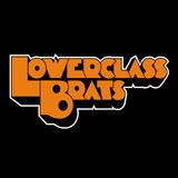 Lower Class Brats Monday 5 August 2024