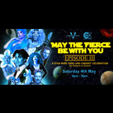 MAY THE FIERCE BE WITH YOU - EPISODE III 2024 Saturday 4 May 2024