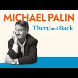 Michael Palin Monday 31 March 2025