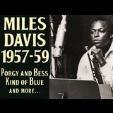 Miles Davis 1957-9: Kind of Blue, Porgy and Bess, and more Sunday 20 July 2025