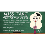 Miss Take - Top of the Class Saturday 6 July 2024