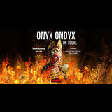 Onyx Ondyx: The UK Invasion Saturday 30 November 2024