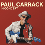 Paul Carrack In Concert Sunday 10 May 2026