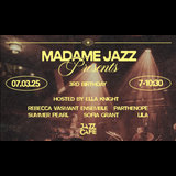 Rising Female Jazz & Soul Acts Madame Jazz 3rd Birthday Friday 7 March 2025