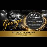 Rob Lamberti presents Perfectly George Saturday 16 May 2026