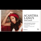 Saturday Soul Lunch | Acantha Lang’s Soul Selection Saturday 23 May 2026