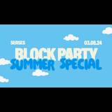 SENSES Block Party: Summer Special Saturday 3 August 2024