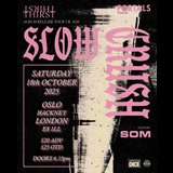 SLOW CRUSH Saturday 18 October 2025
