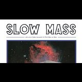 Slow Mass (Solo) at New River Studios Saturday 17 August 2024
