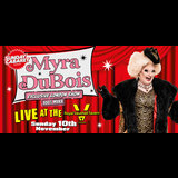 SUNDAY CABARET WITH MYRA DUBOIS - EXCLUSIVE LONDON SHOW Sunday 10 November 2024