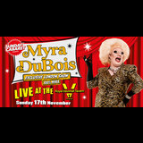 SUNDAY CABARET WITH MYRA DUBOIS - EXCLUSIVE LONDON SHOW Sunday 17 November 2024