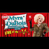 SUNDAY CABARET WITH MYRA DUBOIS - EXCLUSIVE LONDON SHOW Sunday 26 January 2025