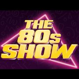 The 80s Show Thursday 16 January 2025