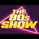 The 80s Show Friday 27 February 2026 The 80s Show Friday 27 February 2026