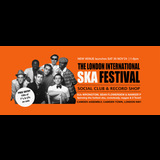 THE LONDON INTERNATIONAL SKA FESTIVAL [FREE ENRTY] Saturday 30 November 2024