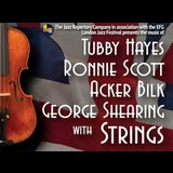 Tubby Hayes, Ronnie Scott, Acker Bilk, George Shearing with Strings Sunday 24 November 2024