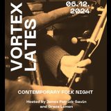 Vortex Lates: Contemporary Folk Night w/ James Patrick Gavin & Grace Lemon Friday 6 December 2024