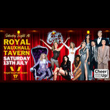 Cheer Up’s Saturday Night at The Royal Vauxhall Tavern Saturday 13 July 2024
