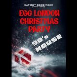 Egg LDN Pres: Egg Christmas Party Saturday 20 December 2025