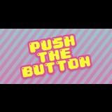 Push The Button Friday 25 July 2025