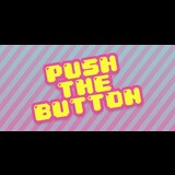 Push The Button Friday 31 July 2026