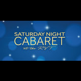 SATURDAY NIGHT CABARET AT THE RVT Saturday 21 September 2024