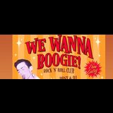 WE WANNA BOOGIE Sunday 27 October 2024