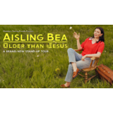 AISLING BEA: OLDER THAN JESUS Sunday 5 April 2026