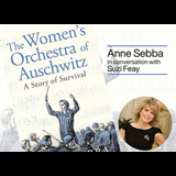 Anne Sebba: The Women’s Orchestra of Auschwitz Wednesday 14 May 2025