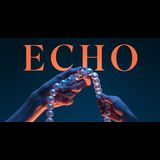 Echo From Friday 18 July to Sunday 17 August 2025