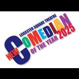 Leicester Square Theatre New Comedian of the Year Final 2025 Saturday 10 January 2026